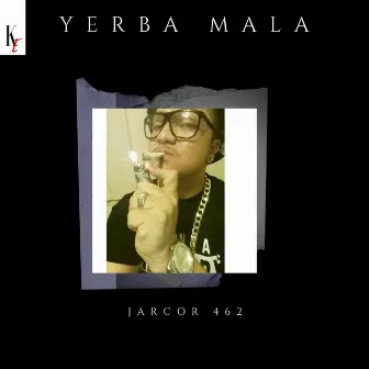 Yerba Mala by Jarcor 462