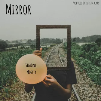 Mirror by Simone Mosely