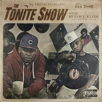 The Tonite Show with Rydah J. Klyde by Rydah J. Klyde