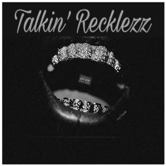 Talkin' Recklezz by P$T Carti