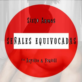 Señales Equivocadas by Sixto Armas