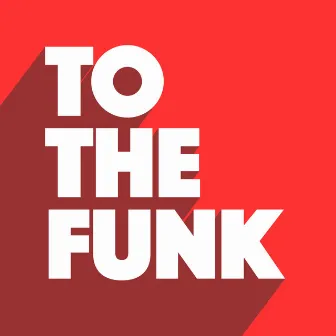 To The Funk by Paul Adam