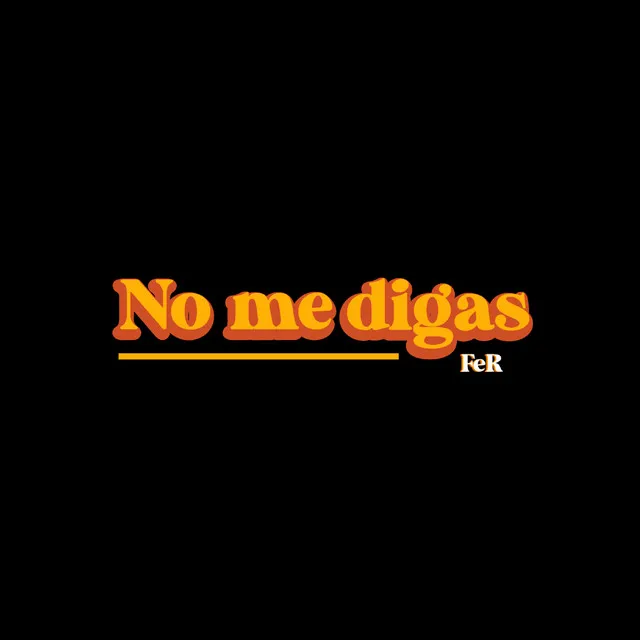 No Me Digas