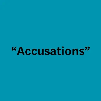 Accusations by 