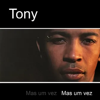 Mas um vez by Tony