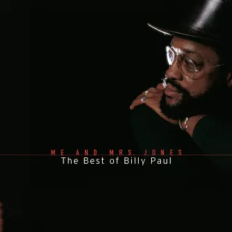 Me And Mrs. Jones: The Best Of Billy Paul by Billy Paul