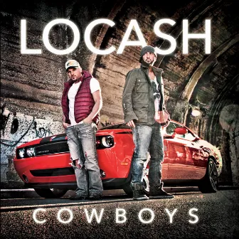 LoCash Cowboys by LOCASH