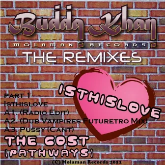 Is This Love b/w The Cost (Pathways) (The Remixes, Part 1) by Budda Khan