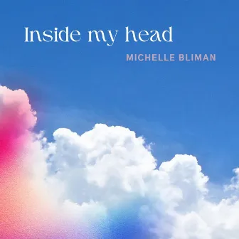 Inside My Head by Michelle Bliman