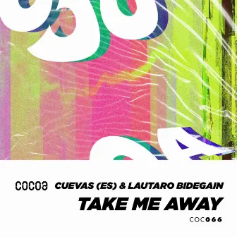 Take Me Away by Lautaro Bidegain