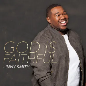 God Is Faithful by Linny Smith