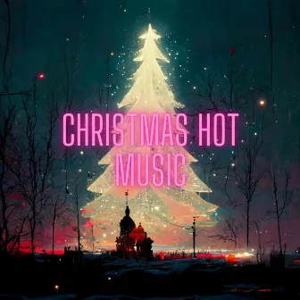 Christmas Hot Music by Best Christmas Songs 2022