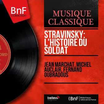 Stravinsky: L'histoire du soldat (Mono Version) by Jean Marchat