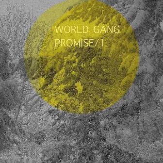 Promise 1 by World Gang