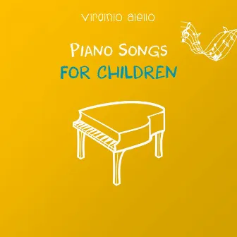 Piano Songs For Children by Virginio Aiello