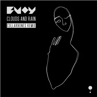 Clouds & Rain (Collarbones Remix) by BUOY