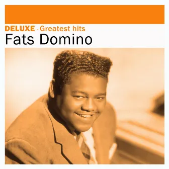 Deluxe: Greatest Hits by Fats Domino