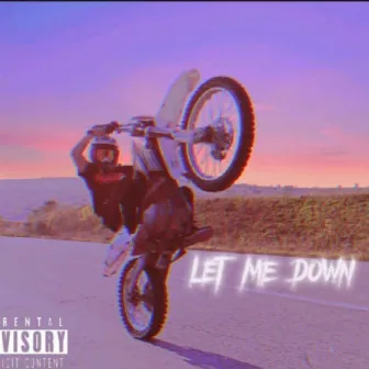 Let Me Down by Mxrk Sky