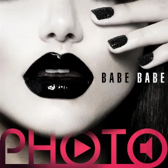 Babe Babe by Photo