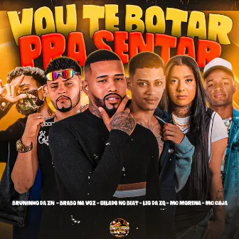 Vou Te Botar Pra Sentar by Brabo Na Voz