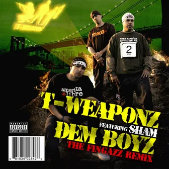 Dem Boyz (Fingazz Mix) by T-Weaponz