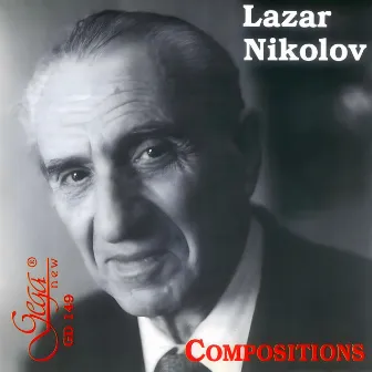 Compositions by Lazar Nikolov by Lazar Nikolov