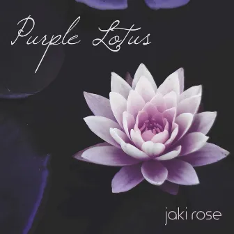 Purple Lotus by Jaki Rose