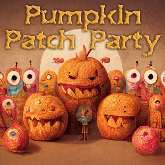 Pumpkin Patch Party by Halloween All-Stars