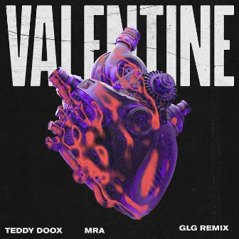 Valentine (GLG Remix) by Teddy Doox