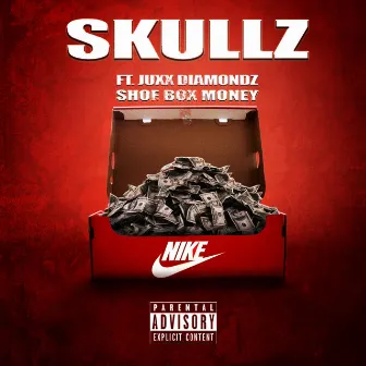 Shoe Box Money by Skullz