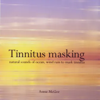 Tinnitus Masking by Annie McGee