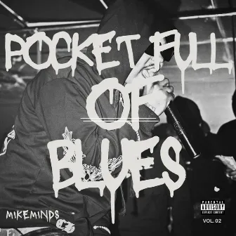 POCKET FULL OF BLUES by MikeMind$