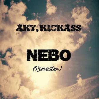 Nebo (Remaster 2024) by Kickass