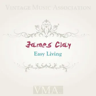 Easy Living by James Clay