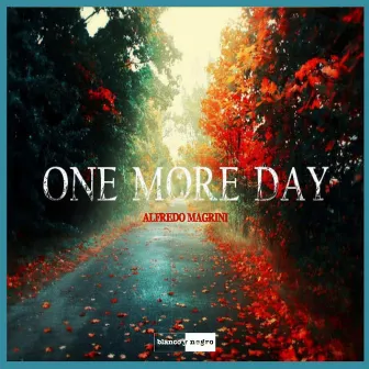 One More Day by Alfredo Magrini