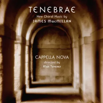 MacMillan: Tenebrae by Alan Tavener