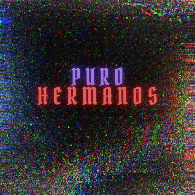 Puro Hermanos