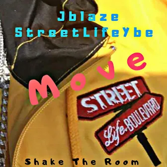 Move by Jblaze StreetlifeYbe