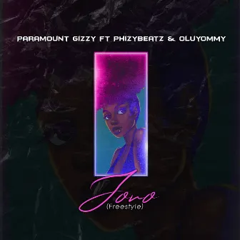 Joro Freestyle by Paramount Gizzy