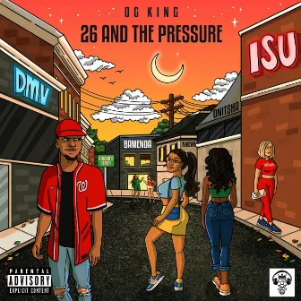 26 And The Pressure by O.G King