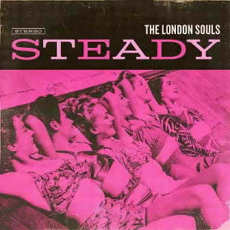 Steady by The London Souls