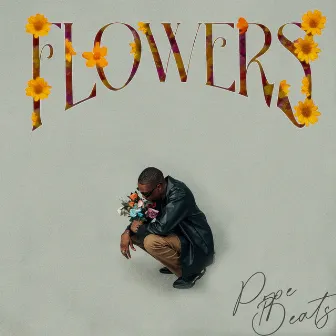 Flowers by Pope Beats