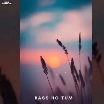 Bass Ho Tum by 