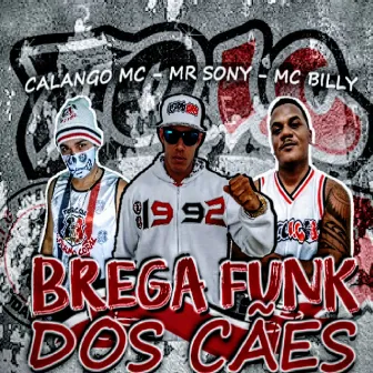 Brega Funk dos Cães by Calango Mc