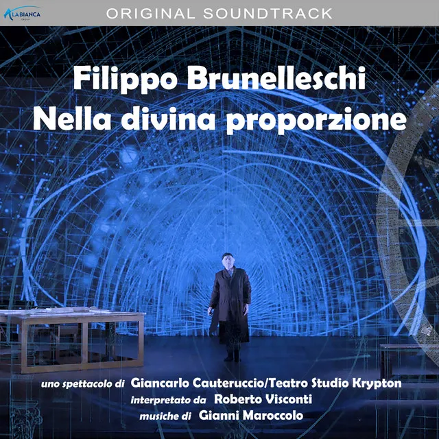 Filippo Brunelleschi - Nella divina proporzione (colonna sonora originale dello spettacolo teatrale)