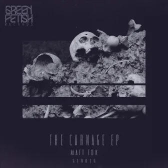 Carnage EP by Matt Tdk