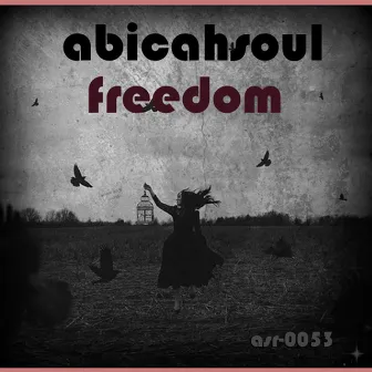 Freedom by Abicahsoul