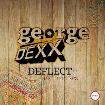 Deflect EP Incl. Remix by George Dexx