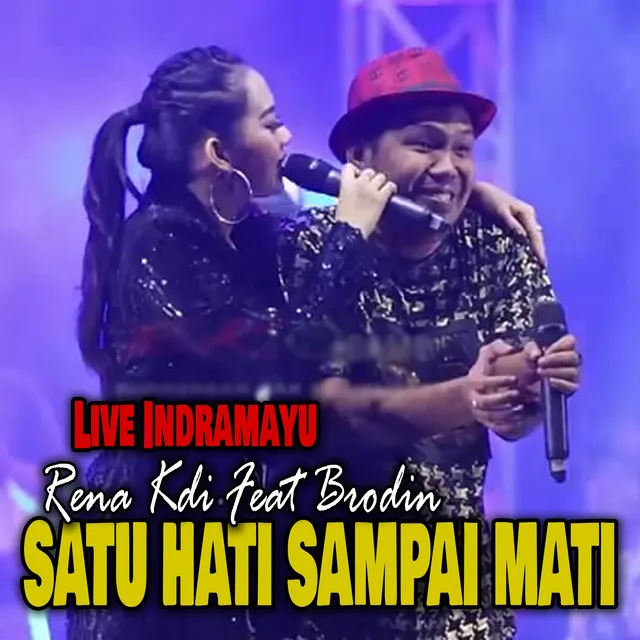 Satu Hati Sampai Mati - Live Indramayu