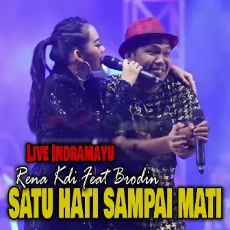 Satu Hati Sampai Mati (Live Indramayu) by Rena KDI